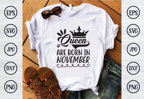 Queen Are Born in November: A Versatile T-Shirt Design Graphic